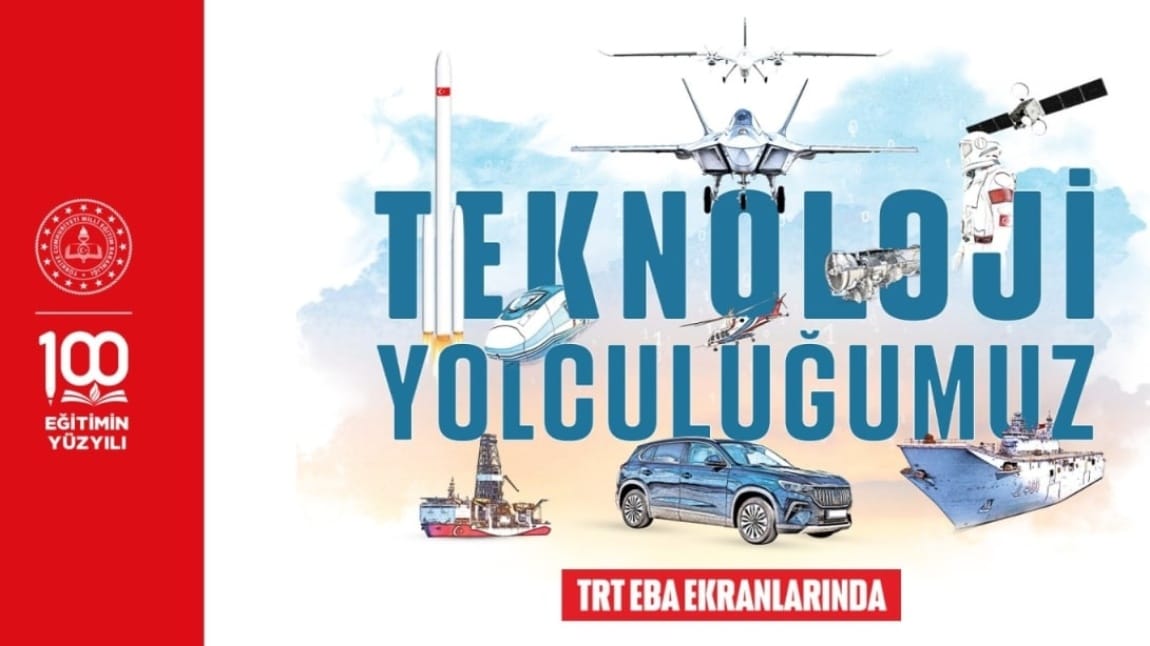 TÜRKİYE'NİN TEKNOLOJİ YOLCUĞU, TRT-EBA EKRANLARINDA İZLEYİCİYLE BULUŞUYOR